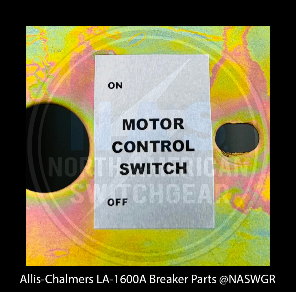 Allis-Chalmers LA-1600A Breaker Motor Switch Label- P/N: 18-657-784-003