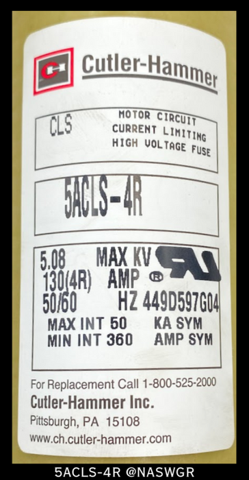 Cutler Hammer 5ACLS-4R Current Limiting High Voltage Fuse - 130(4R) Amp, 5.08kV - Unused