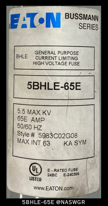 Eaton BHLE 5BHLE-65E Current Limiting High Voltage Fuse - 65E