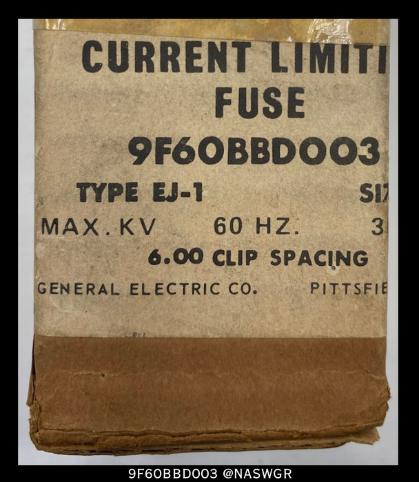 General Electric 9F60BBD003 EJ-1 Fuse - 3E/ 5.5KV - Unused