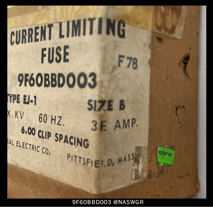 General Electric 9F60BBD003 EJ-1 Fuse - 3E/ 5.5KV - Unused