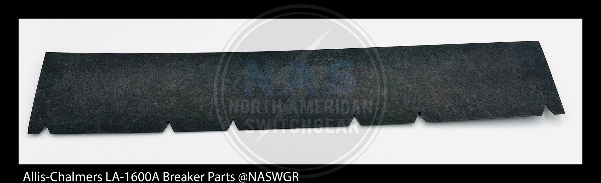 Allis-Chalmers LA-1600A Breaker Barrier- P/N: 71-142-109-001