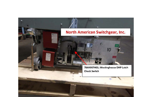 784A907H01; Westinghouse DHP Latch Check Switch