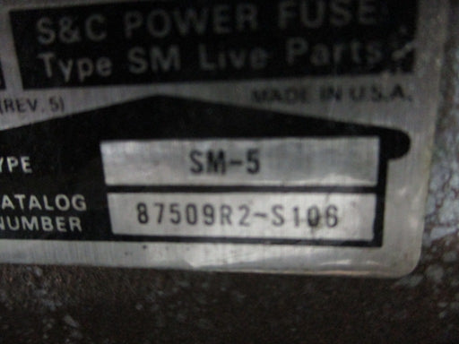 S&C 87509R2-S106  SM-5 Fuse Holder