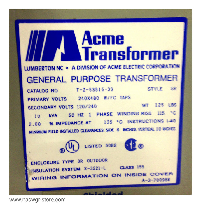 T-2-53516-3S , Acme T-2-53516-3S Transformer , General Purpose Transformer , Style: SR , Primary Volts: 240X480 w/FC Taps , Enclosure Type: 3R Outdoor , Insulation System: X-3221-L , PN: T-2-53516-3S